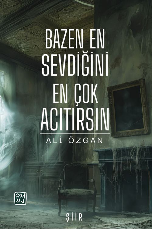 Bazen En Sevdiğini En Çok Acıtırsın
