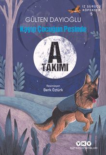 İz Sürücü Köpekler 5 / Kayıp Çocuğun Peşinde