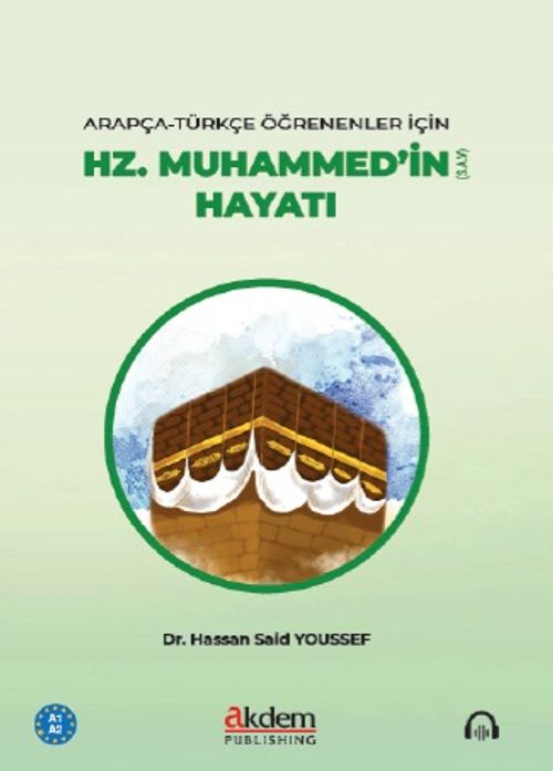 Arapça-Türkçe Öğrenenler için Hz. Muhammed'in (s.a.v) Hayatı (A1-A2)