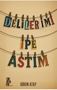 Delilerimi İpe Astım