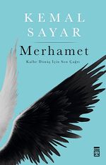 Merhamet & Kalbe Dönüş İçin Son Çağrı