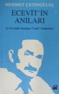 Ecevitin Anıları / 12 Yıl Saklı Tutulan Veda Sohbetleri / 10-E-4