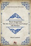 İhsan Sungu'nun &ldquo;İlk T&uuml;rk Matbaasına Dair Yeni Vesikalar&rdquo; Adlı Makalesi