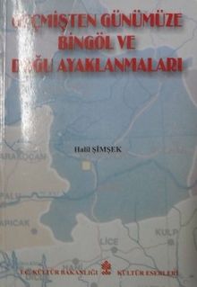 Geçmişten Günümüze Bingöl ve Doğu Ayaklanmaları / 10-E-14