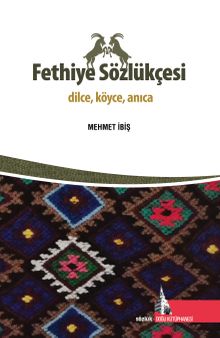 Fethiye Sözlükçesi & Dilce, Köyce, Anıca