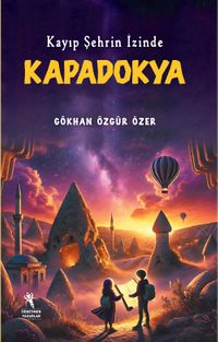 Kayıp Şehrin İzinde Kapadokya