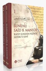Süneni Said bin Mansur Kayıp Sunenin Peşinde Seferu's-Sani (2 Cilt Takım)