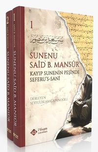 Süneni Said bin Mansur Kayıp Sunenin Peşinde Seferu's-Sani (2 Cilt Takım)