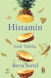 Histamin & Gizli Tehlike