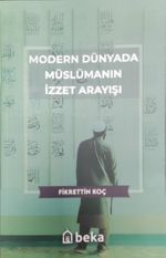 Modern Dünyada Müslümanın İzzet Arayışı