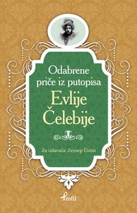 Evliya Çelebi / Boşnakça Seçme Hikayeler 