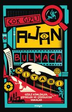 Çok Gizli Ajan Bulmaca Kitabı & Gizli Kimlikler, Şifreler ve Çözülecek Vakalar