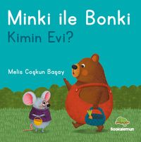 Minki ile Bonki / Kimin Evi?