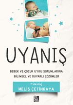 Uyanış & Bebek ve Çocuk Uyku Sorunlarına Bilimsel ve Duyarlı Çözümler