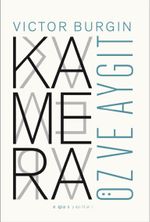 Kamera: Öz ve Aygıt