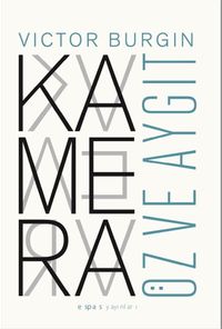 Kamera: Öz ve Aygıt