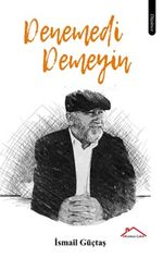 Denemedi Demeyin