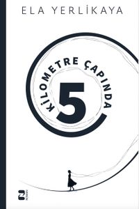 Beş Kilometre Çapında & Psikolojik Roman