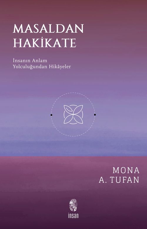 Masaldan Hakikate & İnsanın Anlam Yolculuğundan Hikayeler