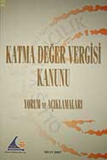 Katma Değer Vergisi Kanunu Yorum ve Açıklamaları