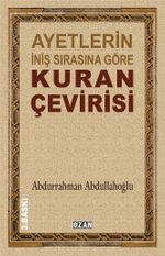 Ayetlerin İniş Sırasına Göre Kuran Çevirisi