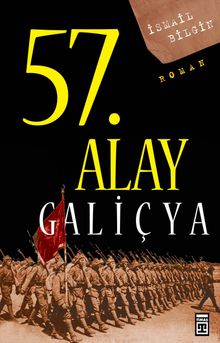 57. Alay-Galiçya & Ölümsüz Alayın Öyküsü