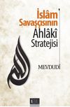 İslam Savaş&ccedil;ısının Ahlaki Stratejisi