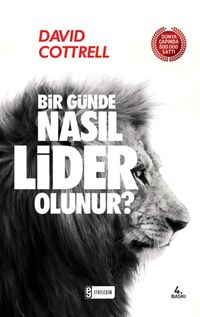 Bir Günde Nasıl Lider Olunur ?