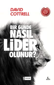 Bir Günde Nasıl Lider Olunur ?