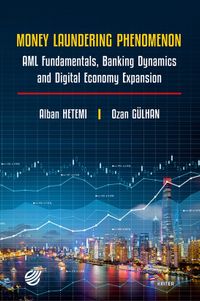 Money Laundering Phenomenon & AML Fundamentals, Banking Dynamics and Digital Economy Expansion