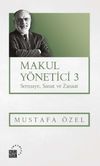 Makul Y&ouml;netici 3 / Sermaye, Sanat ve Zanaat