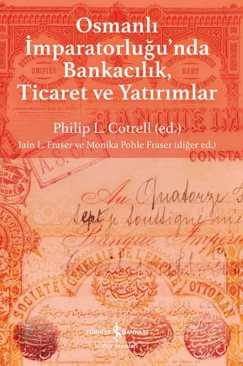 Osmanlı İmparatorluğu'nda Bankacılık, Ticaret ve Yatırımlar