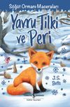 Yavru Tilki ve Peri / S&ouml;ğ&uuml;t Ormanı Maceraları