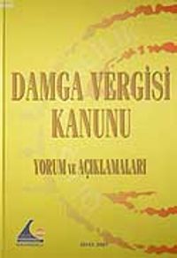 Damga Vergisi Kanunu Yorum ve Açıklamaları