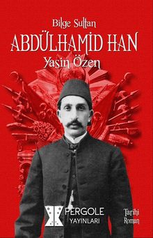 Bilge Sultan Abdülhamid Han