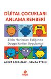 Dijital &Ccedil;ocukları Anlama Rehberi