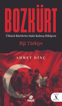 Bozkürt (Ülkücü Kürtlerin Saklı Kalmış Hikayesi)