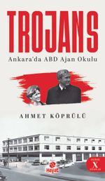 Trojans & Ankara'da ABD Ajan Okulu