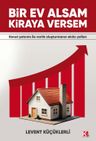 Bir Ev Alsam Kiraya Versem