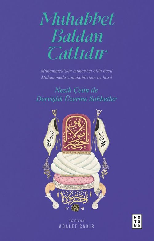 Muhabbet Baldan Tatlıdır & Nezih Çetin ile Dervişlik Üzerine Sohbetler