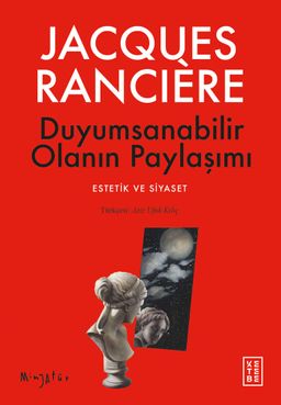 Duyumsanabilir Olanın Paylaşımı & Estetik ve Siyaset