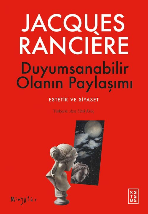 Duyumsanabilir Olanın Paylaşımı & Estetik ve Siyaset
