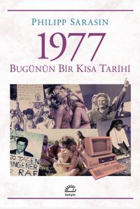1977 & Bugünün Bir Kısa Tarihi