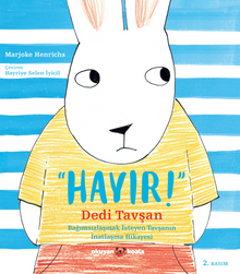 “Hayır!” Dedi Tavşan