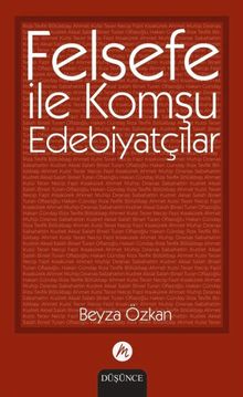 Felsefe ile Komşu Edebiyatçılar