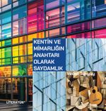 Kentin ve Mimarlığın Anahtarı Olarak Saydamlık