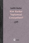 Kim Korkar Toplumsal Cinsiyetten?