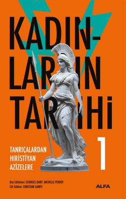 Kadınların Tarihi 1 (Ciltli) & Tanrıçalardan Hıristiyan Azizelere