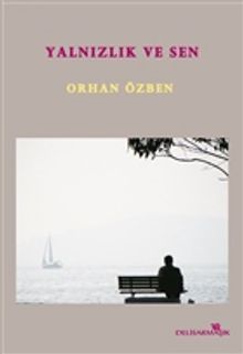 Yalnızlık ve Sen
