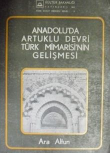 Anadoluda Artuklu Devri Türk Mimarisinin Gelişmesi / 22-E-19